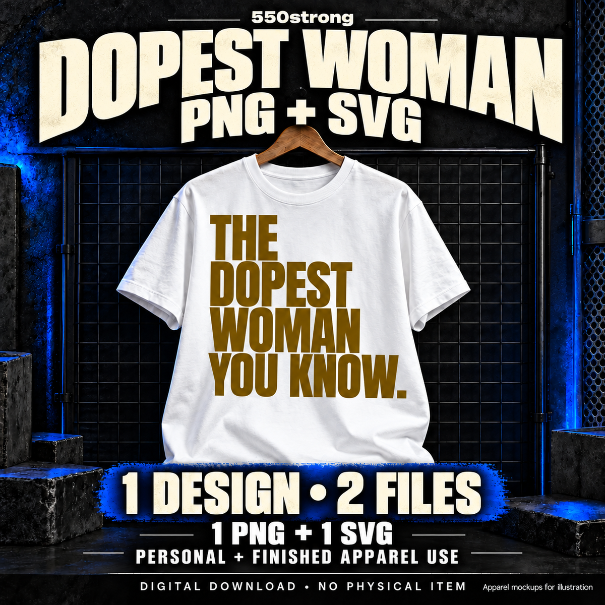 The Dopest Woman You Know PNG + SVG digital download, one design and two files; white shirt shown as an illustrative mockup.