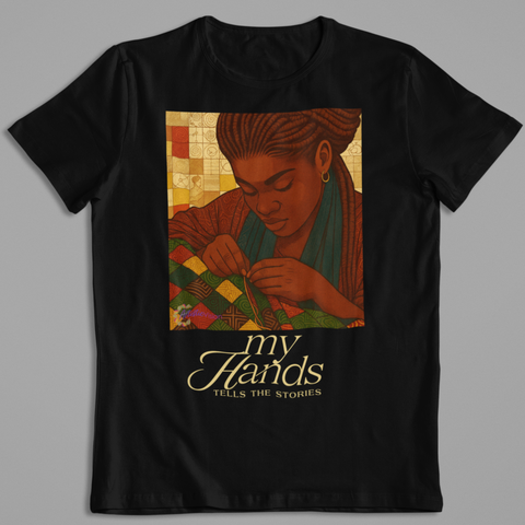 My Hands Tells the Stories T-Shirt – Earth Tone Quilting Art Tee