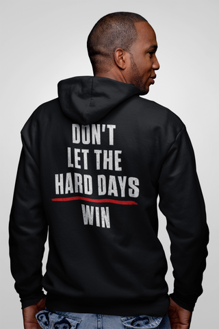 Don’t Let the Hard Days Win Hoodie – Hero Collection - 550strong